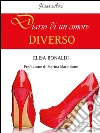 Diario di un amore diverso. E-book. Formato EPUB ebook di Elisa Bonaldi
