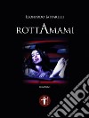 RottAmami. E-book. Formato EPUB ebook