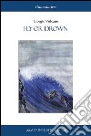 Fly or drown. E-book. Formato EPUB ebook