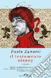 Il testamento Disney. E-book. Formato EPUB ebook di Paolo Zanotti