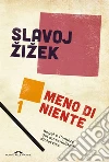 Meno di niente (Parte 1): Hegel e l'ombra del materialismo dialettico. E-book. Formato EPUB ebook di Slavoj Žižek