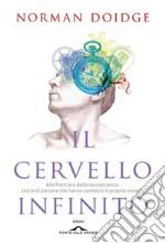 Il cervello infinito: Alle frontiere della neuroscienza: storie di persone che hanno cambiato il proprio cervello. E-book. Formato PDF ebook