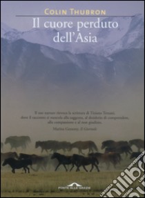 Il cuore perduto dell'Asia. E-book. Formato EPUB ebook di Colin Thubron