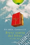 Breve storia del libro (a modo mio). E-book. Formato EPUB ebook