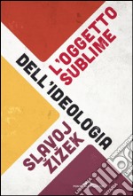 L'oggetto sublime dell'ideologia. E-book. Formato EPUB ebook