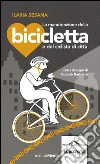La manutenzione della bicicletta e del ciclista di città. E-book. Formato EPUB ebook