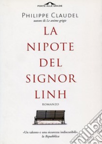 La nipote del signor Linh. E-book. Formato EPUB ebook di Philippe Claudel