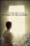 Le mogli di Los Alamos. E-book. Formato EPUB ebook