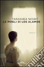 Le mogli di Los Alamos. E-book. Formato PDF ebook