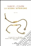 La scena interiore. E-book. Formato EPUB ebook di Marcel Cohen