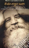 Rido ergo sum: Una passeggiata nella storia del pensiero attraverso le battute e gli aneddoti dei grandi filosofi. E-book. Formato EPUB ebook di Gonzáles Calero Pedro