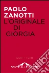 L' originale di Giorgia. E-book. Formato EPUB ebook di Paolo Zanotti