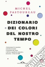 Dizionario dei colori del nostro tempo. E-book. Formato EPUB ebook