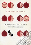 Le relazioni culinarie: Due uomini, due passioni in comune: la stessa donna e la magia tra i fornelli. E-book. Formato EPUB ebook di Andreas Staïkos