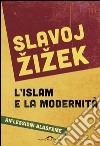 L'islam e la modernità: Riflessioni blasfeme. E-book. Formato EPUB ebook