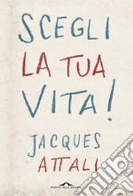 Scegli la tua vita!. E-book. Formato EPUB ebook