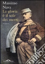 La gloria è il sole dei morti. E-book. Formato EPUB ebook