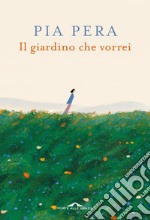 Il giardino che vorrei. E-book. Formato EPUB ebook