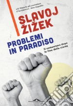 Problemi in paradiso: Il comunismo dopo la fine della storia. E-book. Formato EPUB ebook