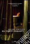 Gli ospiti paganti. E-book. Formato EPUB ebook