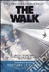 The Walk (Toccare le nuvole). E-book. Formato EPUB ebook