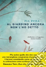 Al giardino ancora non l'ho detto. E-book. Formato EPUB ebook