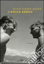 L'amico ebreo. E-book. Formato EPUB ebook