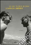 L'amico ebreo. E-book. Formato PDF ebook