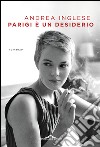 Parigi è un desiderio. E-book. Formato EPUB ebook