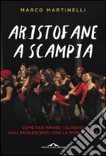 Aristofane a Scampia: Come far amare i classici agli adolescenti con la non-scuola. E-book. Formato EPUB ebook