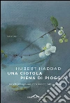 Una ciotola piena di pioggia. E-book. Formato PDF ebook di Hubert Haddad