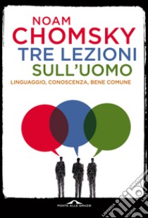 Tre lezioni sull'uomo: Interviste di C.J. Polychroniou. E-book. Formato EPUB ebook di Noam Chomsky