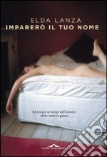 Imparerò il tuo nome. E-book. Formato EPUB ebook