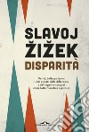 Disparità. E-book. Formato EPUB ebook di Slavoj Žižek