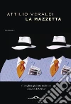 La mazzetta. E-book. Formato EPUB ebook di Attilio Veraldi