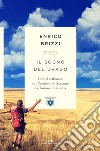 Il sogno del drago: Dodici settimane sul Cammino di Santiago da Torino a Finisterre. E-book. Formato PDF ebook