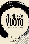 La pienezza del vuoto: Dallo zero alla meccanica quantistica, tra scienza e spiritualità. E-book. Formato EPUB ebook