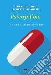 Psicopillole: Per un uso etico e strategico dei farmaci. E-book. Formato EPUB ebook