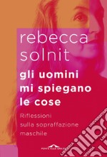 Gli uomini mi spiegano le cose. E-book. Formato PDF