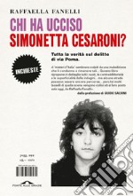 Chi ha ucciso Simonetta Cesaroni?: Tutta la verità sul delitto di via Poma. E-book. Formato EPUB