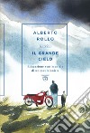 Il grande cielo: Educazione sentimentale di un escursionista. E-book. Formato EPUB ebook