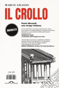 Il crollo: Ponte Morandi, una strage italiana. E-book. Formato EPUB ebook di Marco Grasso