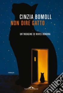 Non dire gatto. E-book. Formato EPUB ebook di Cinzia Bomoll