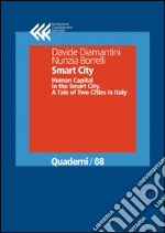 Smart City: Human Capital in the Smart City. A Tale of Two Cities in Italy. E-book. Formato EPUB ebook