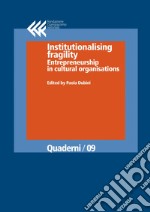 Institutionalising fragility: Entrepreneurship in cultural organisations. E-book. Formato EPUB ebook