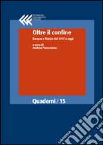 Oltre il confine: Europa e Russia dal 1917 a oggi. E-book. Formato EPUB ebook