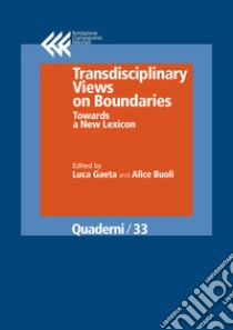 Transdisciplinary Views on Boundaries. Towards a New Lexicon. E-book. Formato EPUB ebook di Luca Gaeta