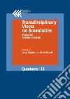 Transdisciplinary Views on Boundaries. Towards a New Lexicon. E-book. Formato EPUB ebook di Luca Gaeta