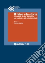 Il falso e la storia. Invenzioni, errori, imposture dal medioevo alla società digitale. E-book. Formato EPUB ebook