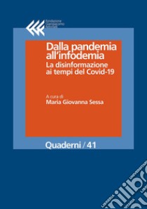 Dalla pandemia all’infodemia. La disinformazione ai tempi del Covid-19. E-book. Formato EPUB ebook di Maria Giovanna Sessa